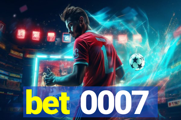 bet 0007